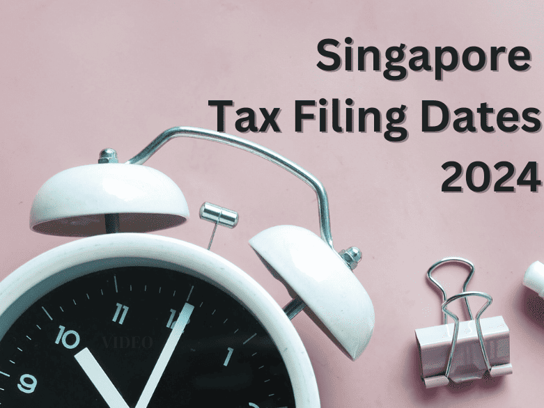 Singapore Tax Filing Dates 2024